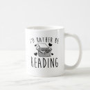 Search for rather be reading mugs Bibliophile