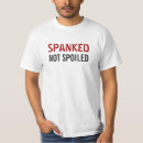 Search for spanking tshirts Spoiled
