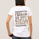Search for fuel tshirts Anxiety