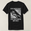 Search for funny old man tshirts Dad