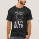 Search for cat butt tshirts Funny