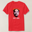 Search for mao tshirts Humour