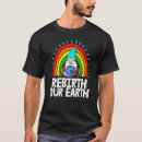Search for rebirth tshirts Earth