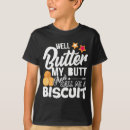 Search for funny biscuits tshirts Southern