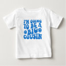 Search for big cousin tshirts Pregnancy reveal
