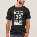 Search for make it look easy tshirts This