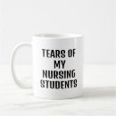 Search for funny nursing student mugs Nurse