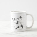 Search for crazy dog lady mugs Pet