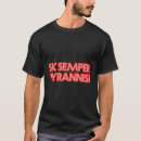 Search for sic semper tyrannis tshirts Freedom