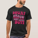 Search for squats tshirts Raps
