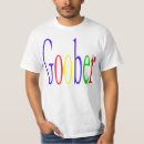 Search for goober tshirts Funny
