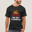 Search for caution hot tshirts Warning