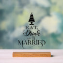 Search for eat drink and be married posters Black