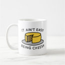 Search for cheesy mugs Pun