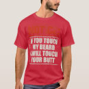 Search for if you touch my beard tshirts Hairy