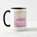 Search for happy weekend mugs Relax
