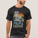 Search for papasaurus tshirts Matching