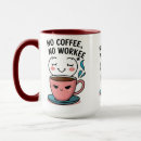 Search for workaholics mugs Caffeine