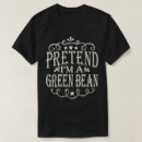Search for green bean tshirts Fall