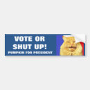 Search for shut up bumper stickers Election
