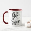 Search for good luck finding better coworker Quote