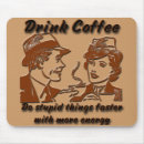 Search for drinking coffee mousepads Retro
