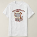 Search for in bread cat tshirts Cats