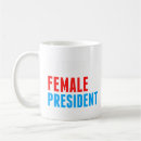 Search for female president mugs Politics