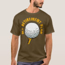 Search for funny golf retirement tshirts Sports