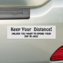 Search for keeping distance car bumper stickers Keep your distance