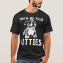 Search for show me your pitties tshirts Pet
