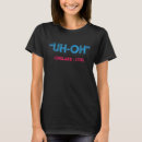 Search for uh oh tshirts 1776