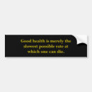 Search for funny health care bumper stickers Humour