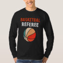 Search for basketball game tshirts Referee