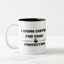 Search for i drink mugs Humor