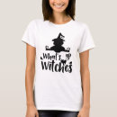 Search for whats up witches tshirts Fun