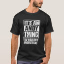 Search for andy tshirts Thing