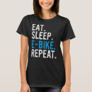 Search for e bike tshirts Eat