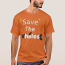 Search for save the dolphins tshirts Whales