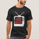 Search for fake news tshirts Journalism