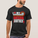 Search for i love my brother tshirts Dad