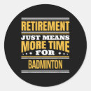 Search for retirement sayings stickers Badminton coach
