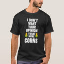 Search for corn tshirts don't