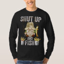Search for shut up and fish tshirts Gnome