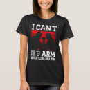 Search for arms tshirts Wrestling