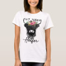 Search for not today heifer tshirts Calf