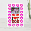 Search for valentines day mothers day cards I love you