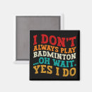 Search for badminton magnets Tennis