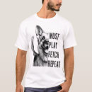 Search for fetch tshirts Dog lover
