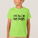 Search for i do my own stunts tshirts Clumsy